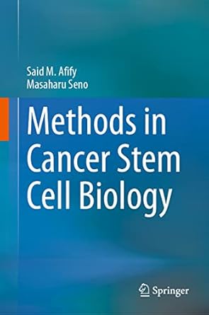 Methods in Cancer Stem Cell Biology 2023rd Edition