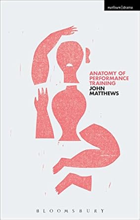 Anatomy of Performance Training John Matthews