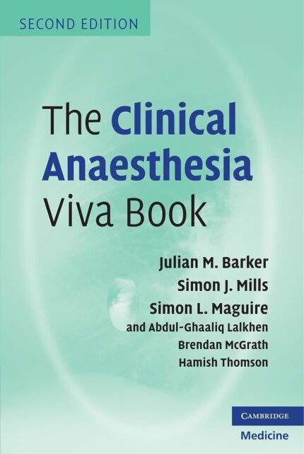 The Clinical Anaesthesia Viva Book 2nd Edition