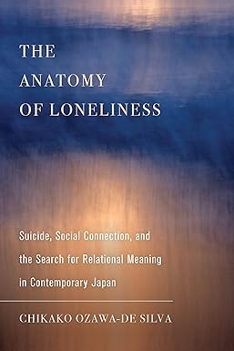Anatomy of Loneliness: Suicide, Social Connection