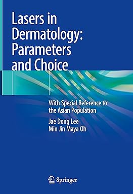 Lasers in Dermatology: Parameters and Choice: With Special