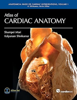 Atlas of Cardiac Anatomy: Anatomical Basis of Cardiac