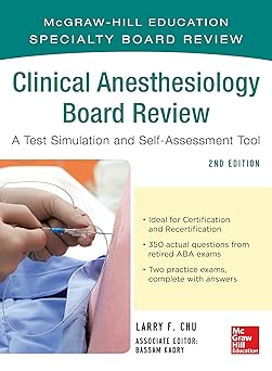 CLINICAL ANESTHESIOLOGY BOARD REVIEW:A TEST SIMUL
