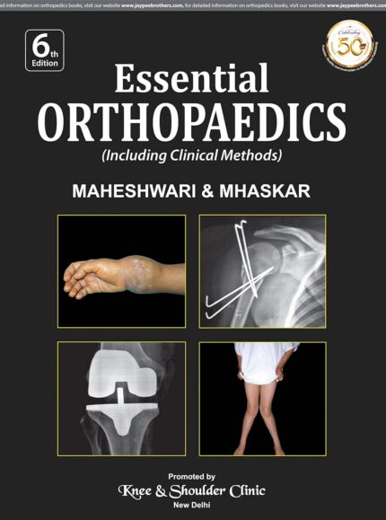 Essential Orthopaedics: (including Clinical Methods)