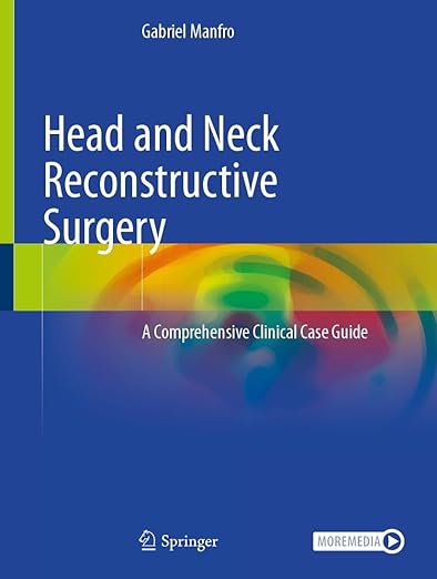 Head-and-Neck-Reconstructive-Surgery-A-Comprehensive-Clinical-Case-Guide