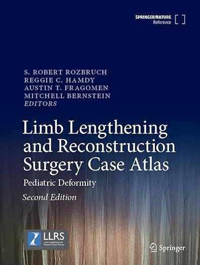 Limb-Lengthening-and-Reconstruction-Surgery-Case-Atlas-Pediatric-Deformity-2nd-Edition