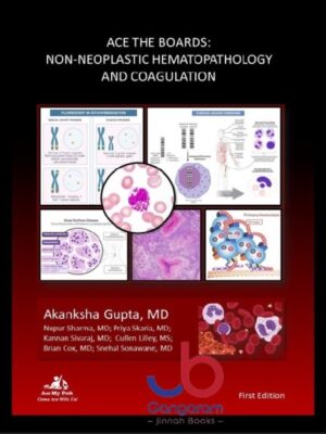 Ace The Boards: Non - Neoplastic Hematopathology and Coagulation (Ace My Path)