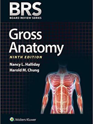 BRS Gross Anatomy (Board Review Series) - 9th Edition