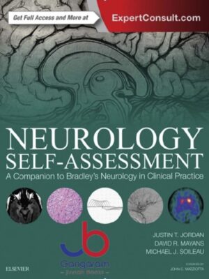 Neurology Self-Assessment A Companion to Bradley's Neurology in Clinical Practice 1st Edition